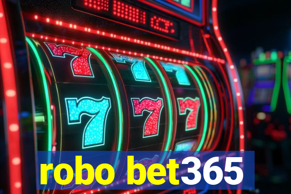 robo bet365